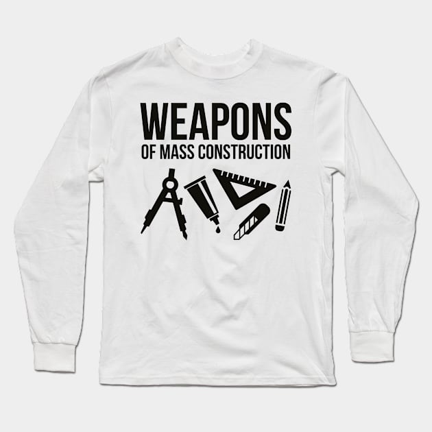 Weapons of mass construction Long Sleeve T-Shirt by nektarinchen